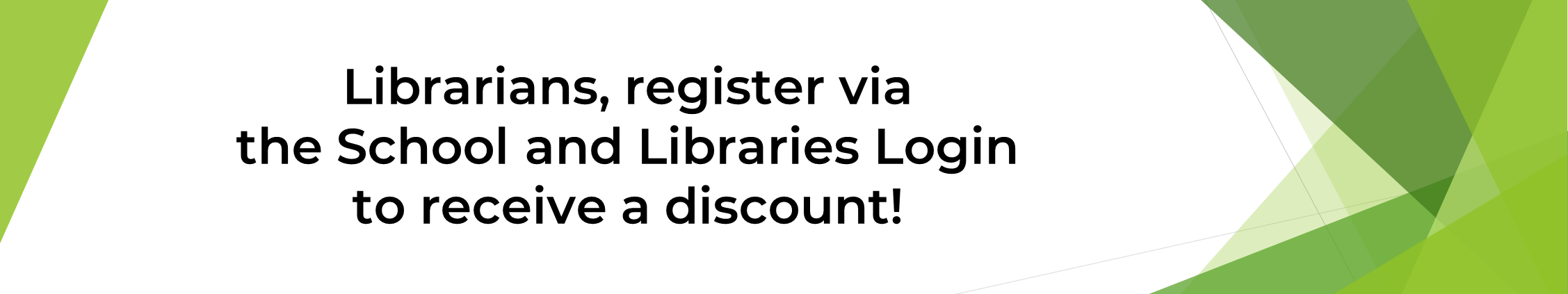 Librarians, register via the School and Libraries Login to receive a discount!